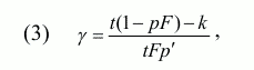 (3) &nbsp; &nbsp; &gamma;=(t(1-pF)-k)/tFp&prime;